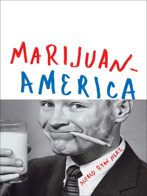 Title details for Marijuanamerica by Alfred Ryan Nerz - Available